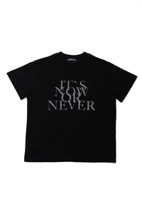 "It’s now or never" T-Shirt (black)