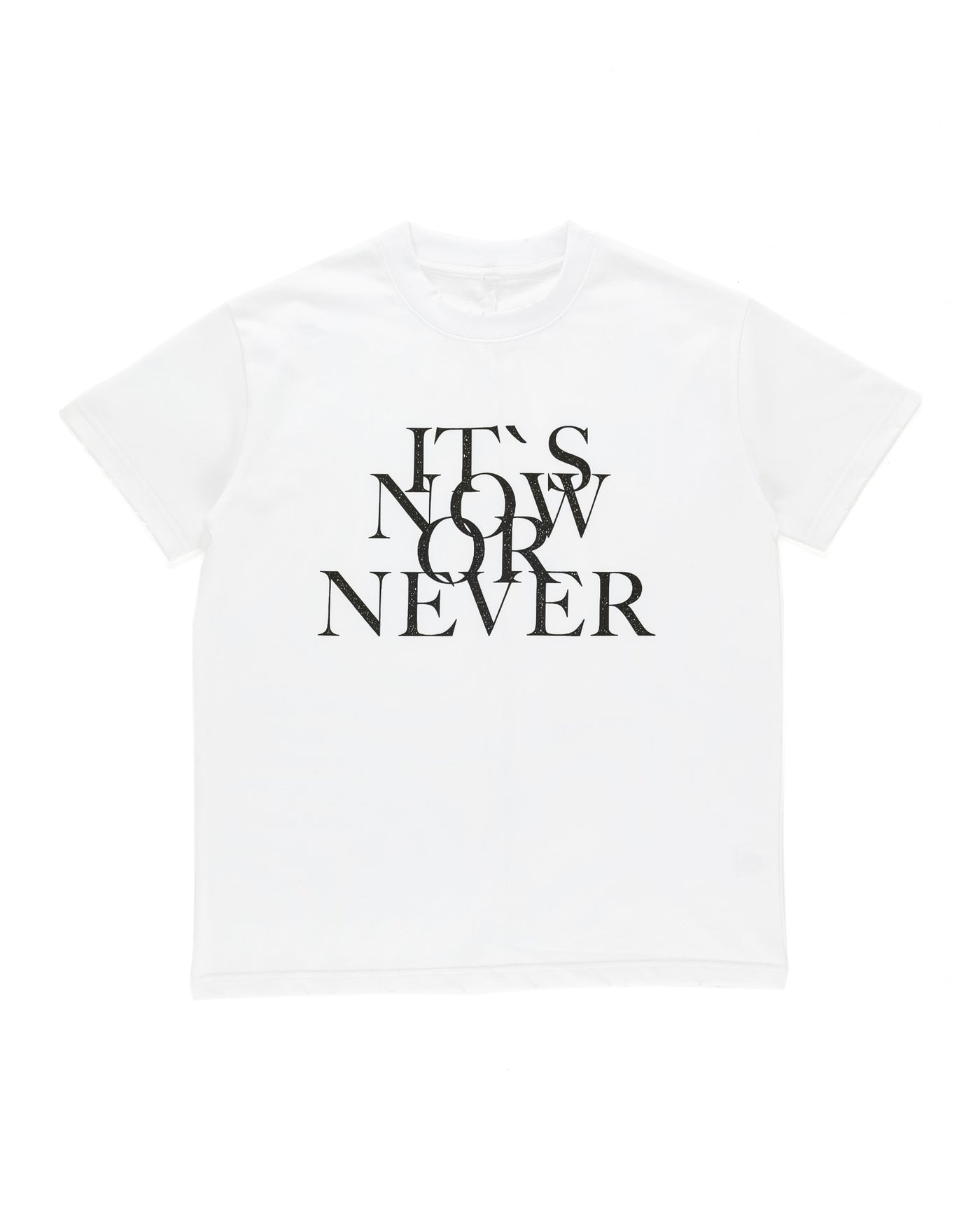 "IT’S NOW OR NEVER" T-SHIRT (white)